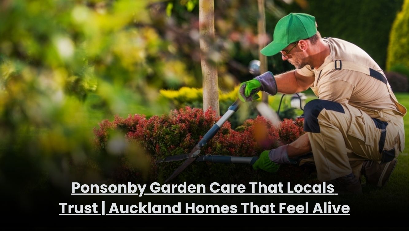 Ponsonby garden care service maintaining a healthy green garden for an Auckland home